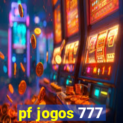 pf jogos 777